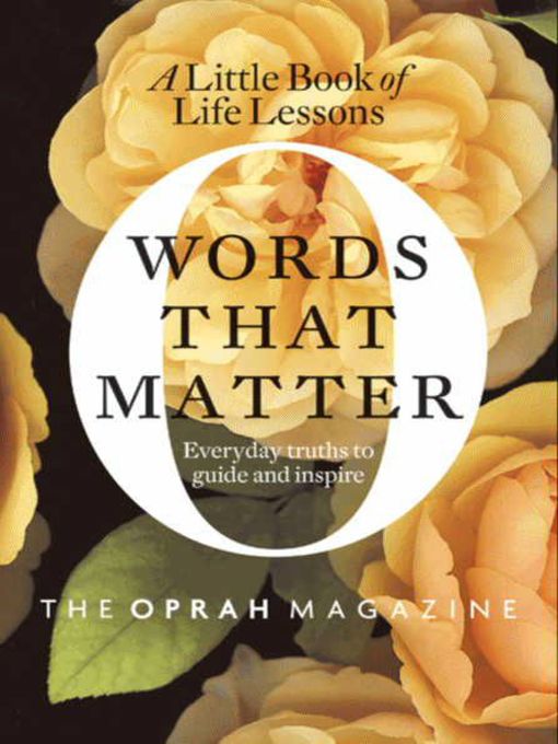 Title details for Words That Matter by Editors of O, the Oprah Magazine - Wait list